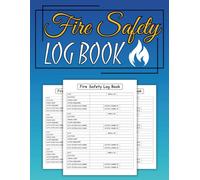 Fire Safety Log Book: Record Keeping for Fire Safety Checks, Equipment Maintenance, and Emergency Procedures