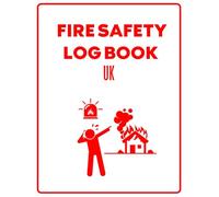 Fire Safety Log Book UK: Record Book For Landlords, Businesses, Schools, Hospitals Etc