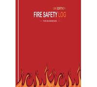Fire Safety Log For Businesses HARDCOVER: A4 Fire log book / Fire Alarm Testing Log Book / Fire Record Book For Home or Business Use / 120 Page / UK EDITION