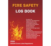 Fire Safety Logbook BS 5839 Compliant Record Book for Routine Testing, Inspections & Fire Safety Management: Inspection & Testing Records for Fire Alarm Systems (Utility Books)