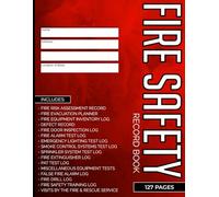 Fire Safety Record: All-In-One Fire Safety Log Book for Landlords, Businesses & Schools - Track Inspections, Drills, Defects, Risks, Evacuation Plans ... in Residential & Commercial Properties