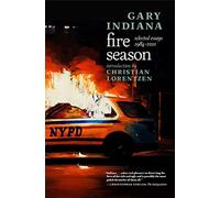 Fire Season: Selected Essays 1984 - 2021 - Cover May Vary