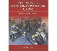 Fire Service Rapid Intervention Crews: Principles and Practice: .