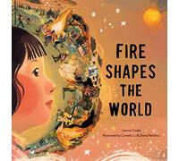 Fire Shapes the World