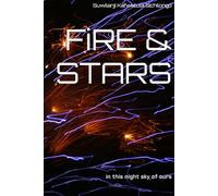 FiRE & STARS: in this night sky of ours