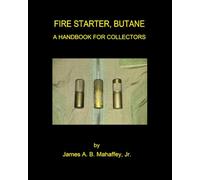 Fire Starter, Butane: A Handbook for Collectors