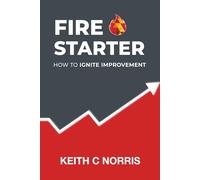 Fire Starter: How to Ignite Improvement