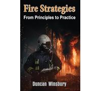 Fire Strategies - From Principles to Practice