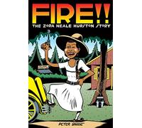 Fire!!: The Zora Neale Hurston Story