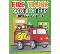Fire Truck Coloring Book for Kids: 50 Fire Truck Themed Coloring Pages For Kids To Color - Ideal Firefighter Gift for Kids Ages 4-8