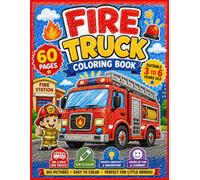 Fire Truck Coloring Book for Kids Ages 3-6: 60 Fun and Easy Coloring Pages of Fire Trucks, Fire Engines, Rescue Vehicles, and More (Bold & Easy Coloring Books for Kids Ages 3-8)