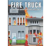 Fire truck coloring book for kids ages 4-8: Fire Engine,Rescue Vehicles for Children,Toddlers,Boys And Girls (Gifts for Little Firemen)