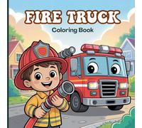 Fire Truck Coloring Book for Teens: A fun and lively collection of fire rescue scenes featuring cute fire trucks, young firefighters saving cats, ... through streets, and rescuing animals.