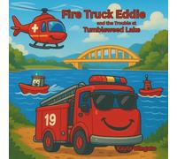 Fire Truck Eddie and the trouble at Tumbleweed Lake