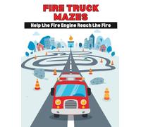 Fire Truck Mazes: Help the Fire Engine Reach the Fire