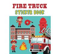 Fire Truck Sticker Book: Blank Sticker Book for Boy age 4-8 year Collection Album Notebook Activity Book Kids Collecting Favorite Travel Time Keepsake