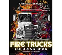 Fire Trucks Coloring Book - 50 coloring Pages for Adults & Teens: The Ultimate Rescue Mission in Coloring for Fire Truck Enthusiasts. (Vehicles & Transports Coloring Books)