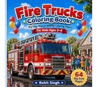 Fire Trucks Coloring Book: Big Easy Rescue Vehicle Coloring Pages for Kids Ages 3-8