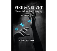 Fire & Velvet - Poems of Lust, love & longing: The Gospel of sin (Choker & Chains)