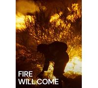 Fire Will Come