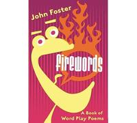 Fire Words: A Book of Wordplay Poems