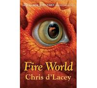 Fire World: Book 6 (The Last Dragon Chronicles)