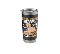 Fire Your Therapist Get A Labrador Retriever Stainless Steel Insulated Tumbler