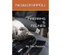 FIREARMS & FELINES: My Two Passions