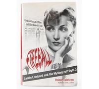 Fireball: Carole Lombard and the Mystery of Flight 3
