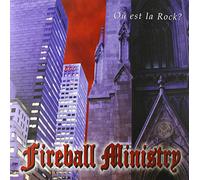 Fireball Ministry - Où Est La Rock? (Re-Issue) [VINYL]