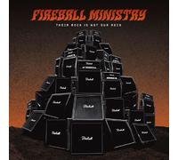 Fireball Ministry - Their Rock Is Not Our Rock: Beneath The Desert Floor Chapter
