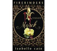 Firebinders: Marek: Volume 1 (The Firebinders Series)