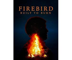Firebird: Built to Burn