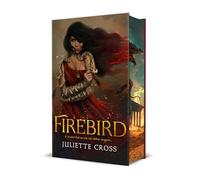 Firebird by Juliette Cross (2025, Hardcover)