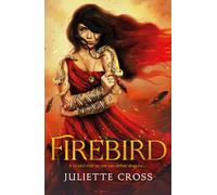 Firebird: A spicy historical romantasy set in Ancient Rome where Emperors may govern but dragons rule . . . (The Fire That Binds, 1)