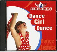 Firebirds, the - Dance Girl Dance