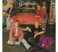 Firebirds - Too Hot to Handle