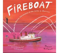 Fireboat: The Heroic Adventures of the John J. Harvey (Picture Puffin Books)