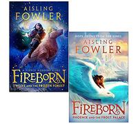 Fireborn Series Collection 2 Books Set By Aisling Fowler (Twelve and the Frozen Forest & Phoenix and the Frost Palace)