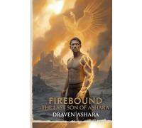 FIREBOUND THE LAST SON OF ASHARA