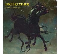 Firebreather - Dwell In The Fog