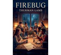 Firebug: 5 (A Mike Stevens Mystery-Adventure)