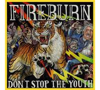 Fireburn - Don't Stop The Youth [VINYL]