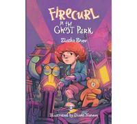 Firecurl in the Ghost Park: Book Two of the Firecurl Trilogy