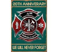 Firefighter 20th Anniversary We Will Never Forget Vintage Metal Aluminum Tin Sign Door Signs Exterior Home Cave Garage bar Country Poster Club Wall Plaque Decoration Retro Aluminum Sign 8x12 Inch