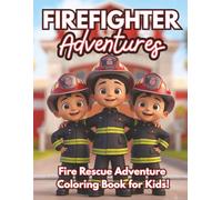 Firefighter Adventures: Fire Trucks, Brave Heroes, Rescue Scenes & Firefighting Fun | Action-Packed Coloring Book for Kids Ages 4-8 (Moonlight Hollow Kids Coloring)