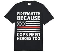 Firefighter Because Cops Need Heroes Too Thin Red Line Flag Comfort Colors Adult Heavyweight T-Shirt