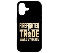 Firefighter By Trade Saved By Grace Faith Case for iPhone 17
