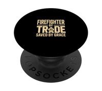 Firefighter By Trade Saved By Grace Faith PopSockets Adhesive PopGrip