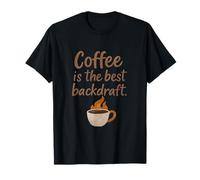 Firefighter Coffee Backdraft Funny Fire Service novelty T-Shirt